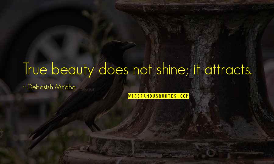 Oceans 8 Movie Quotes By Debasish Mridha: True beauty does not shine; it attracts. Oceans 8 Movie Quotes By Debasish Mridha: True beauty does not shine; it attracts.