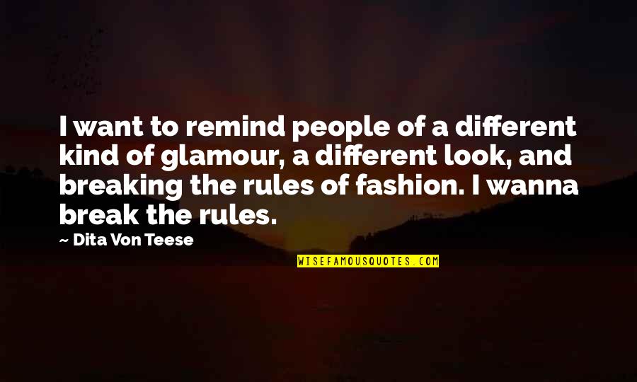 Oceanus Share Quotes By Dita Von Teese: I want to remind people of a different