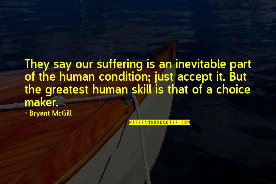 Ocepek Obituary Quotes By Bryant McGill: They say our suffering is an inevitable part Ocepek Obituary Quotes By Bryant McGill: They say our suffering is an inevitable part