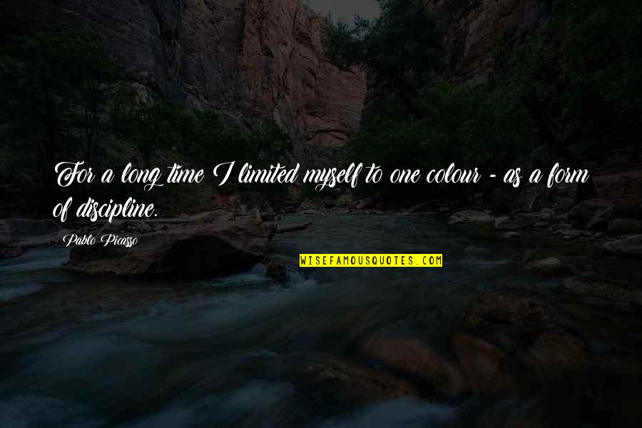 Ochab Edward Quotes By Pablo Picasso: For a long time I limited myself to