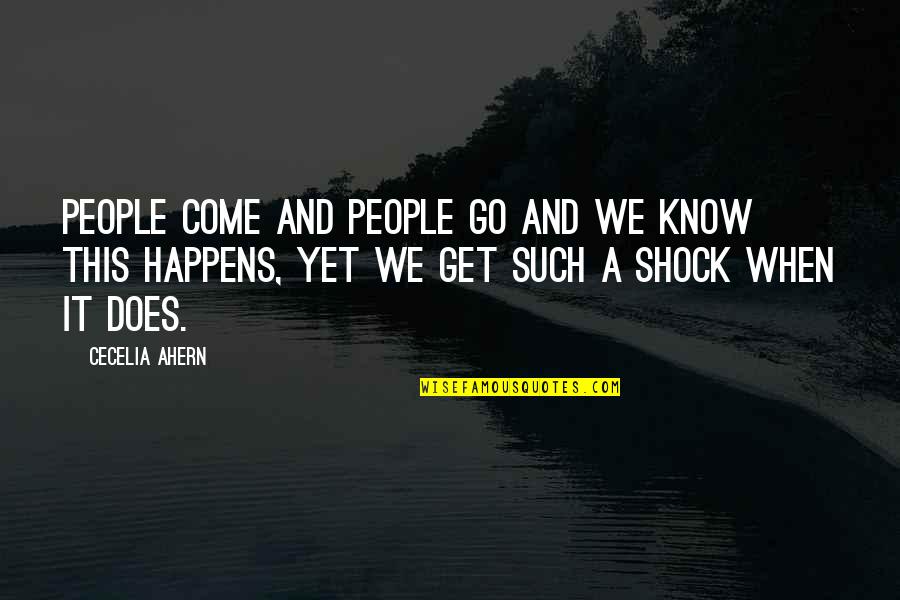 Ochenta En Quotes By Cecelia Ahern: People come and people go and we know
