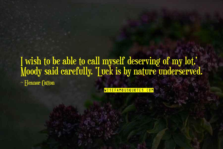 Ockenga Fellows Quotes By Eleanor Catton: I wish to be able to call myself Ockenga Fellows Quotes By Eleanor Catton: I wish to be able to call myself