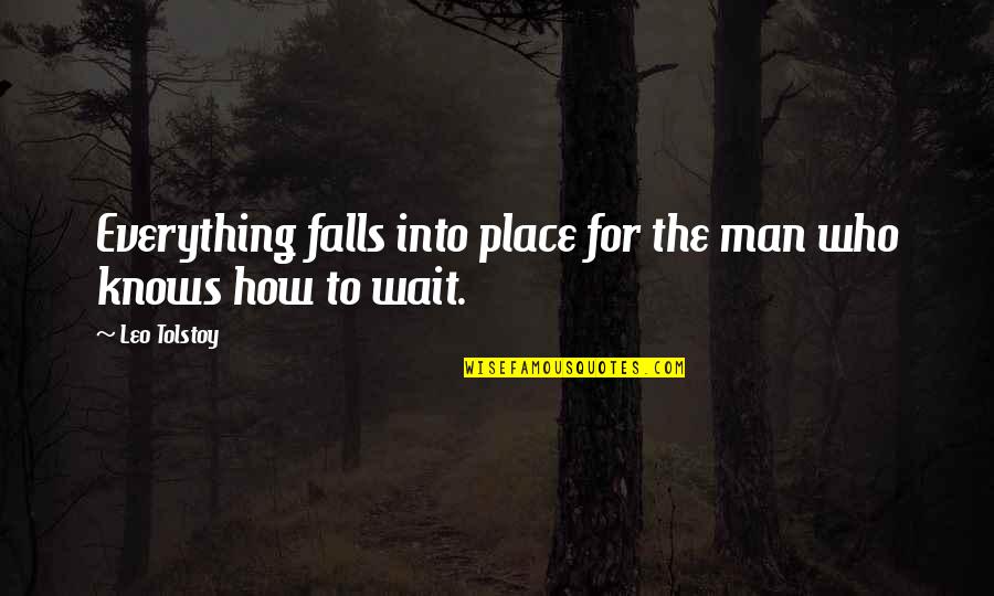 Octave Parango Quotes By Leo Tolstoy: Everything falls into place for the man who