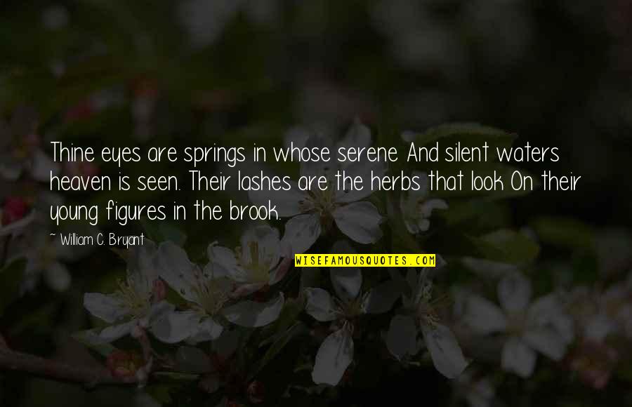 Octavia Butler God Is Change Quote Quotes By William C. Bryant: Thine eyes are springs in whose serene And Octavia Butler God Is Change Quote Quotes By William C. Bryant: Thine eyes are springs in whose serene And
