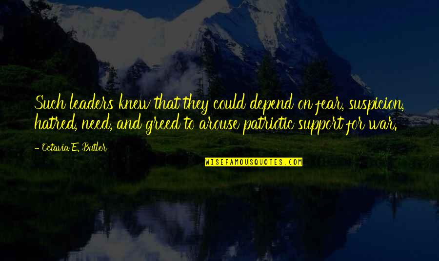 Octavia E Butler Quotes By Octavia E. Butler: Such leaders knew that they could depend on Octavia E Butler Quotes By Octavia E. Butler: Such leaders knew that they could depend on