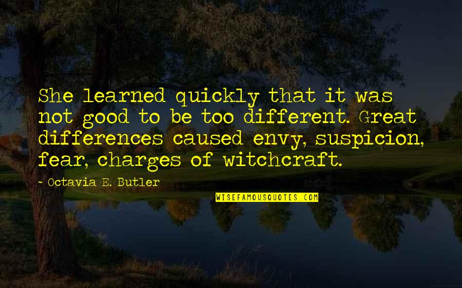 Octavia Quotes By Octavia E. Butler: She learned quickly that it was not good