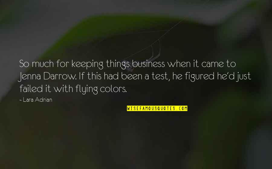 Octavos Champions Quotes By Lara Adrian: So much for keeping things business when it