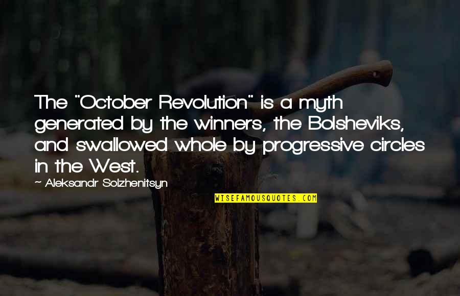 October 1 Quotes By Aleksandr Solzhenitsyn: The "October Revolution" is a myth generated by