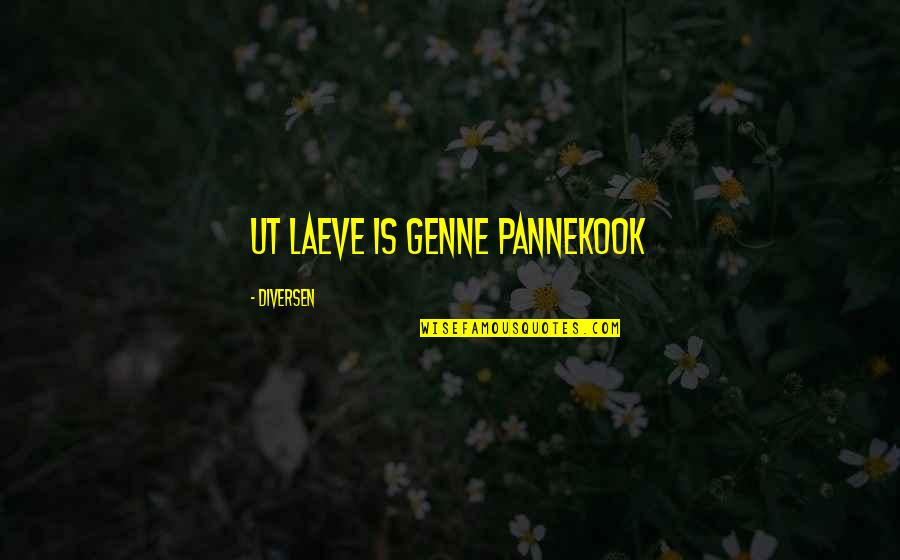 October 10 Quotes By Diversen: Ut laeve is genne pannekook October 10 Quotes By Diversen: Ut laeve is genne pannekook