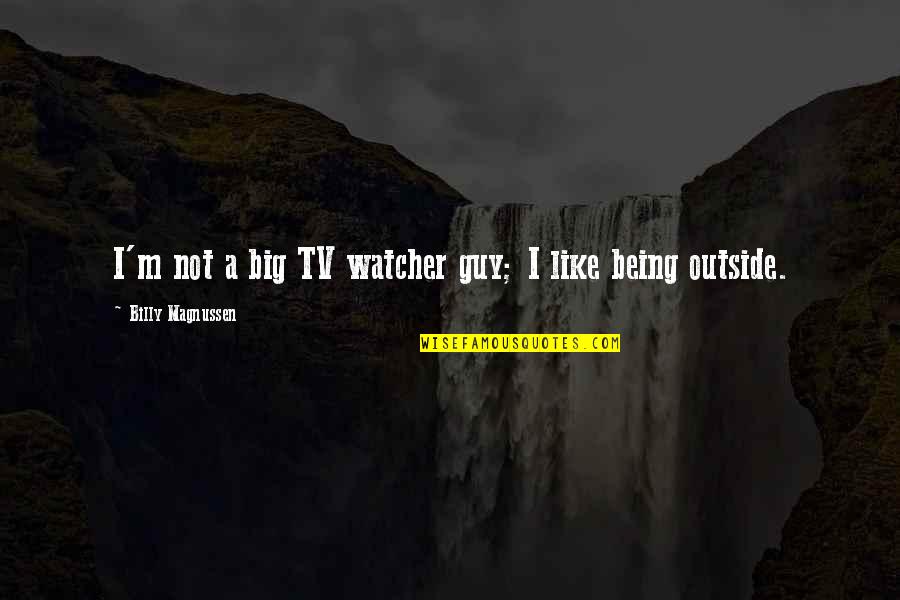October My Month Quotes By Billy Magnussen: I'm not a big TV watcher guy; I