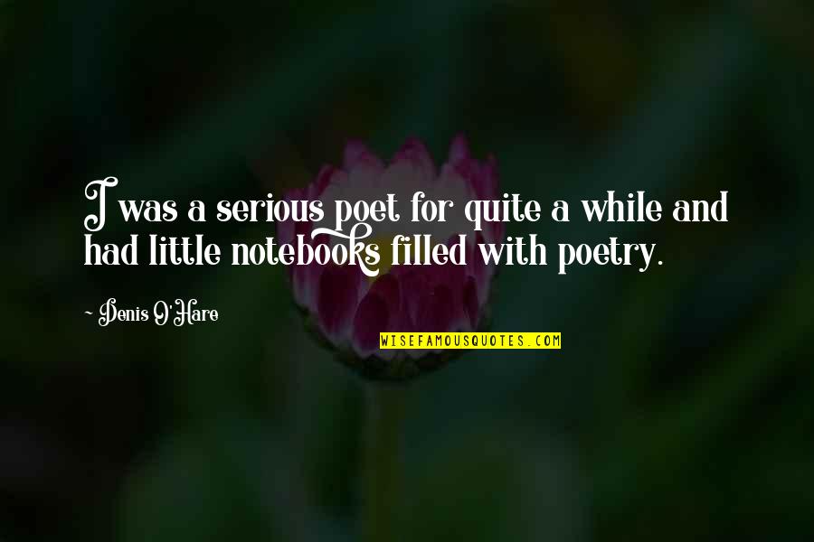 October Pumpkins Quotes By Denis O'Hare: I was a serious poet for quite a
