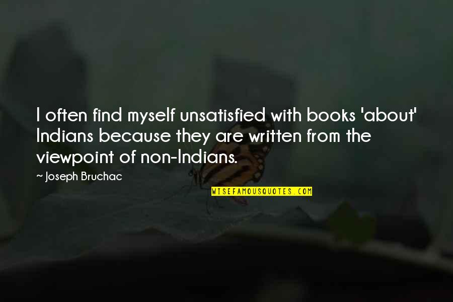 October Revolution Quotes By Joseph Bruchac: I often find myself unsatisfied with books 'about'