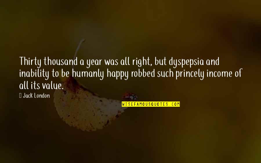 Ocuabimat Quotes By Jack London: Thirty thousand a year was all right, but Ocuabimat Quotes By Jack London: Thirty thousand a year was all right, but