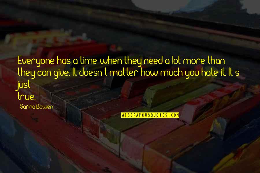 Ocupacion Definicion Quotes By Sarina Bowen: Everyone has a time when they need a