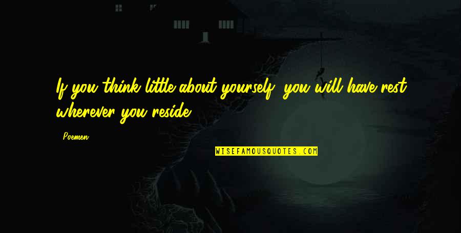 Ocuparse De Quotes By Poemen: If you think little about yourself, you will