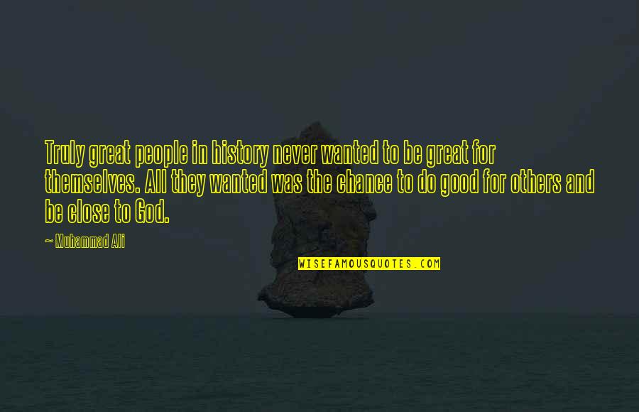 Odabir Quotes By Muhammad Ali: Truly great people in history never wanted to Odabir Quotes By Muhammad Ali: Truly great people in history never wanted to