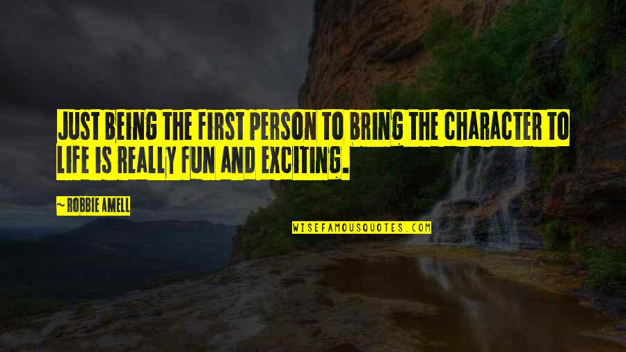 Odaia Mea Quotes By Robbie Amell: Just being the first person to bring the