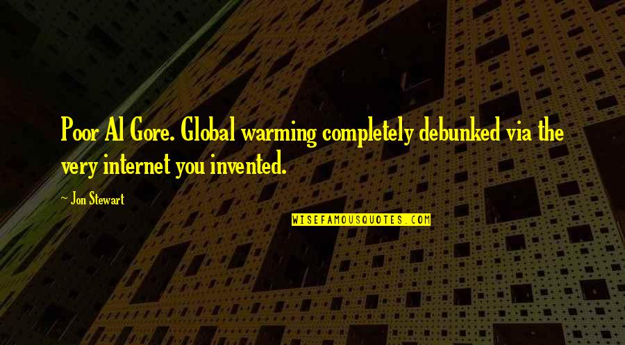 Odalisques Quotes By Jon Stewart: Poor Al Gore. Global warming completely debunked via