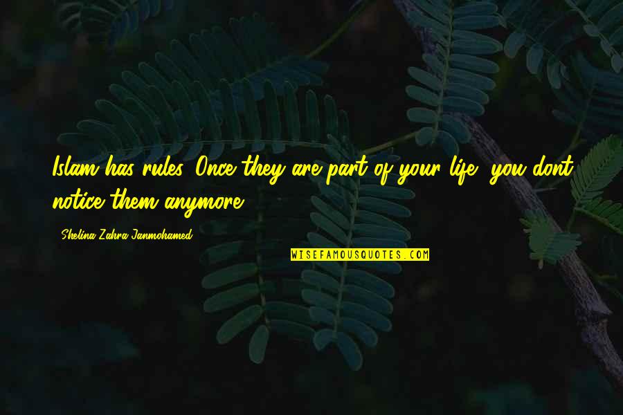 Odamzo Quotes By Shelina Zahra Janmohamed: Islam has rules. Once they are part of