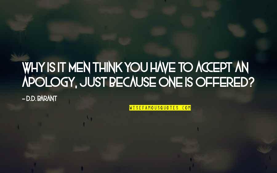 Odbicie Piety Quotes By D.D. Barant: Why is it men think you have to