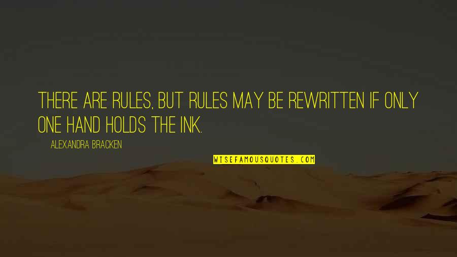 Odd American Quotes By Alexandra Bracken: There are rules, but rules may be rewritten Odd American Quotes By Alexandra Bracken: There are rules, but rules may be rewritten