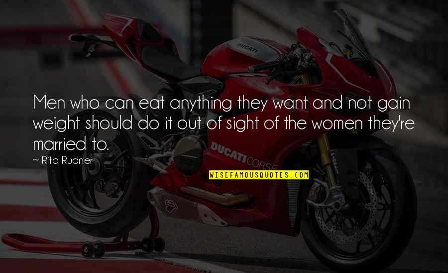Oddmar Pc Quotes By Rita Rudner: Men who can eat anything they want and Oddmar Pc Quotes By Rita Rudner: Men who can eat anything they want and