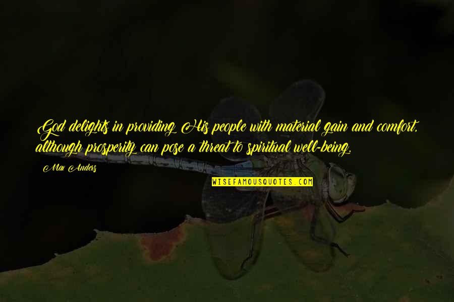 Oddments Kglw Quotes By Max Anders: God delights in providing His people with material Oddments Kglw Quotes By Max Anders: God delights in providing His people with material