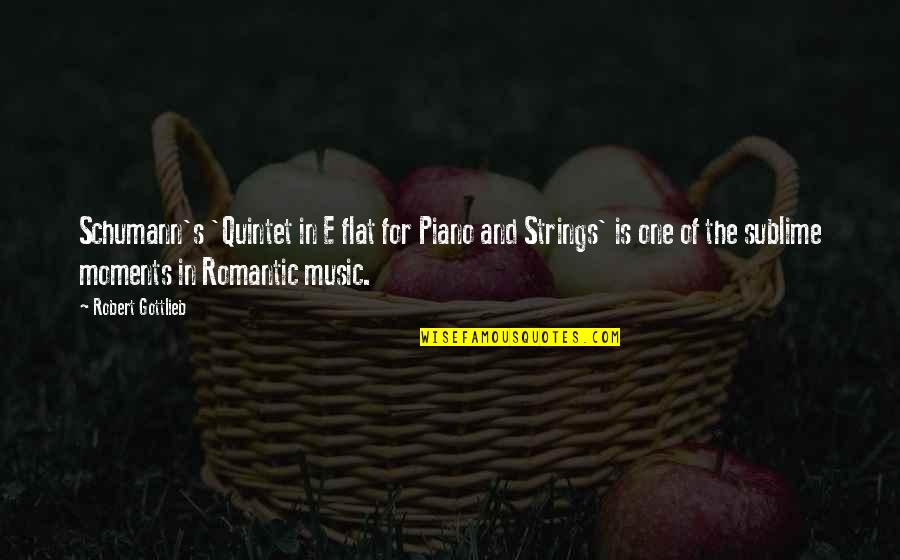 Odeens Bbq Quotes By Robert Gottlieb: Schumann's 'Quintet in E flat for Piano and