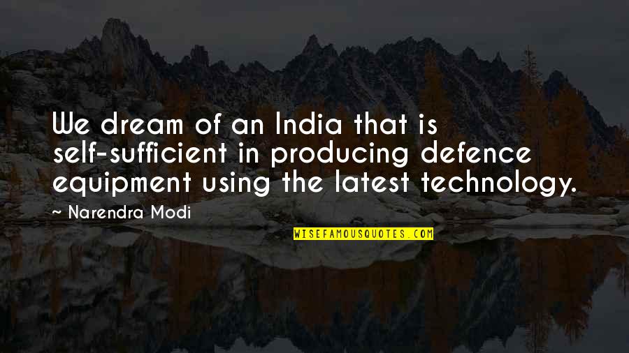 Odeio Song Quotes By Narendra Modi: We dream of an India that is self-sufficient