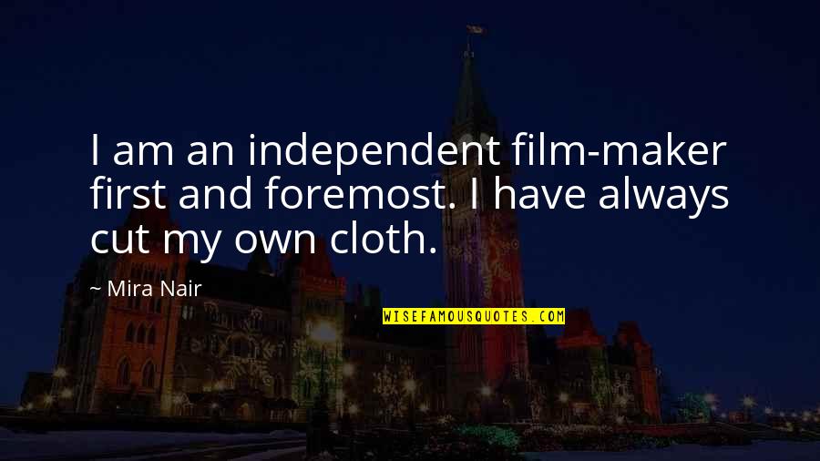 Odenigbo Stats Quotes By Mira Nair: I am an independent film-maker first and foremost.