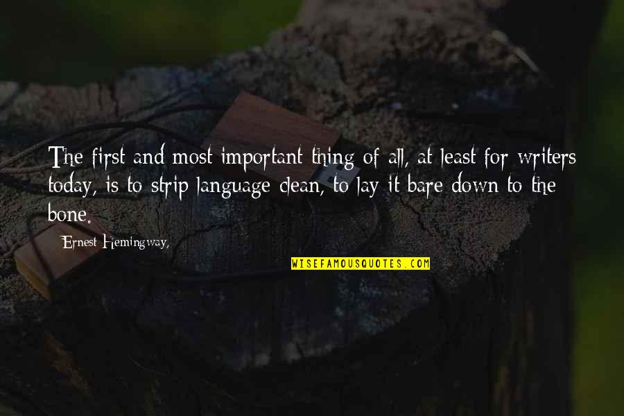 Odermatt Karambolage Quotes By Ernest Hemingway,: The first and most important thing of all, Odermatt Karambolage Quotes By Ernest Hemingway,: The first and most important thing of all,