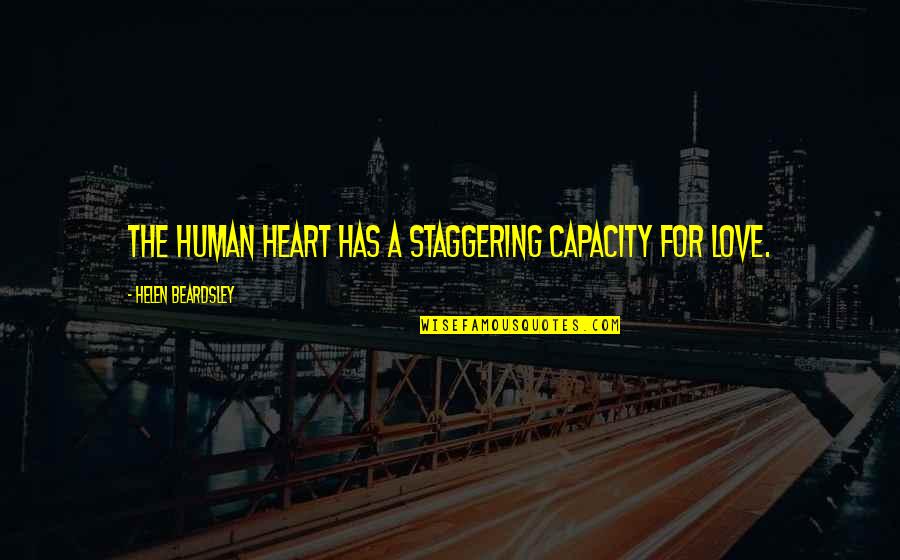 Odeur Corporelle Quotes By Helen Beardsley: The human heart has a staggering capacity for Odeur Corporelle Quotes By Helen Beardsley: The human heart has a staggering capacity for