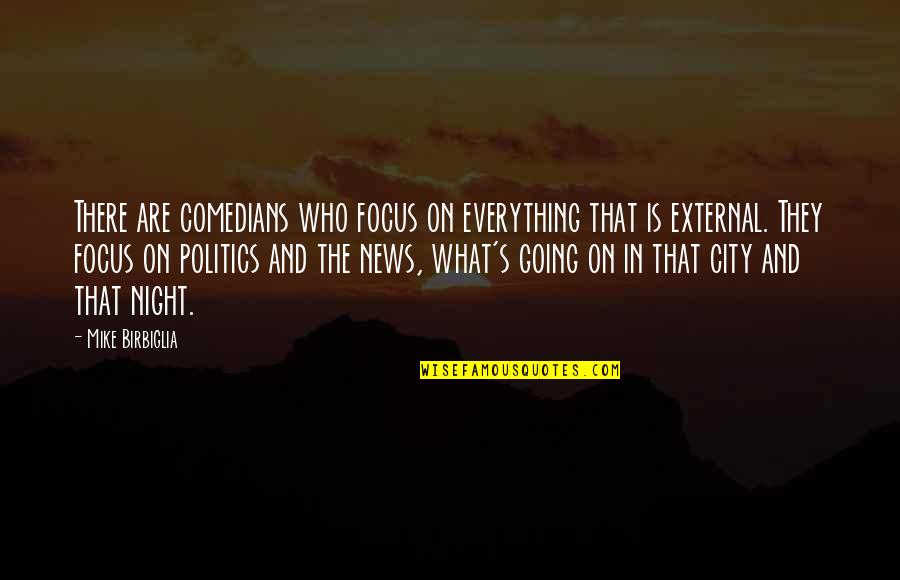 Odeur Corporelle Quotes By Mike Birbiglia: There are comedians who focus on everything that