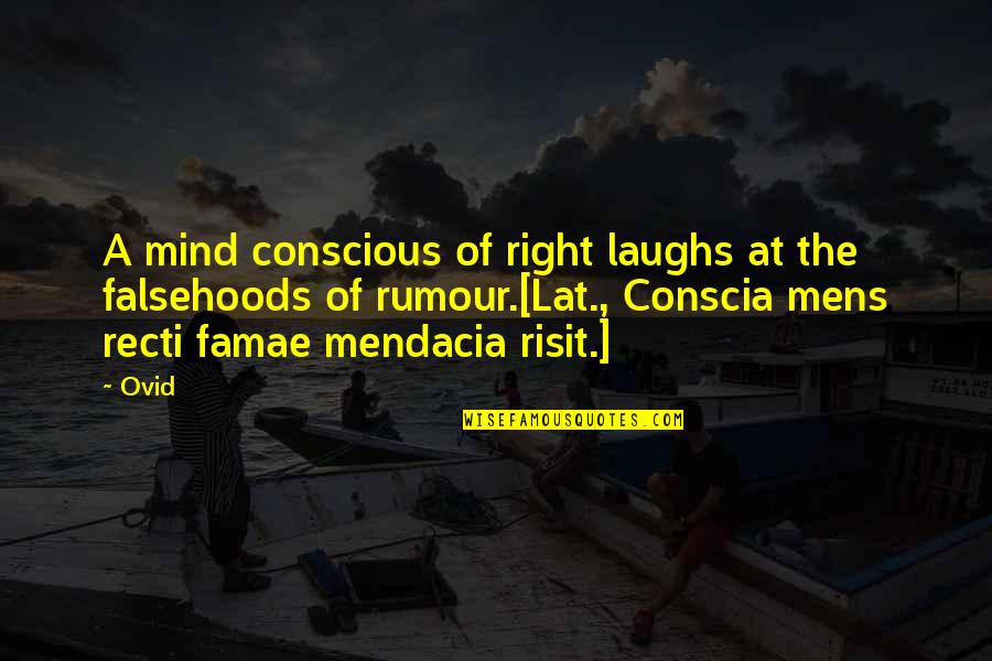 Odeyemi Toheeb Quotes By Ovid: A mind conscious of right laughs at the