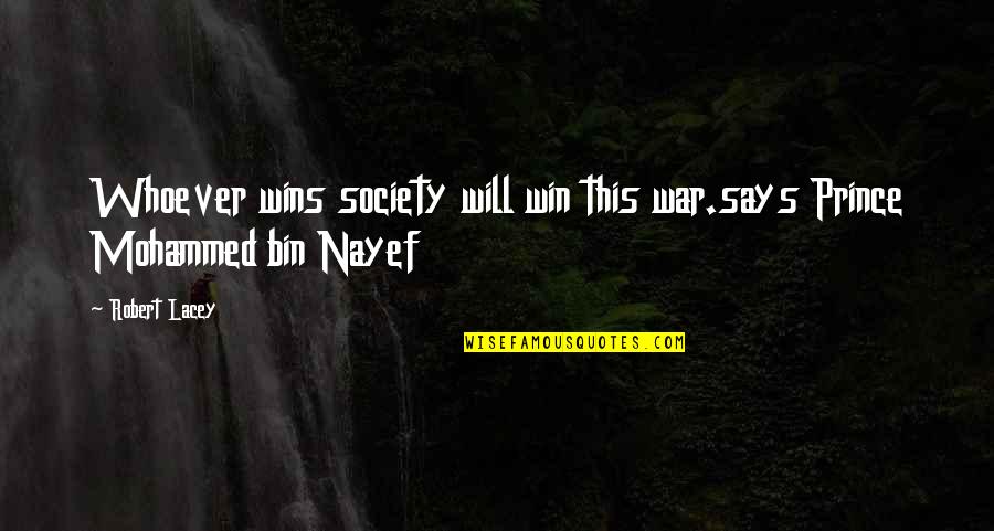 Odia Inspirational Quotes By Robert Lacey: Whoever wins society will win this war.says Prince