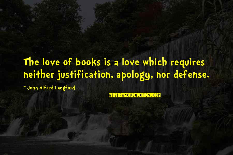 Odius T Quotes By John Alfred Langford: The love of books is a love which