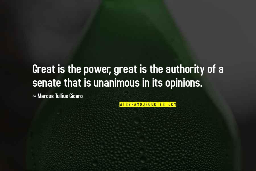 Odmah Sinonimi Quotes By Marcus Tullius Cicero: Great is the power, great is the authority