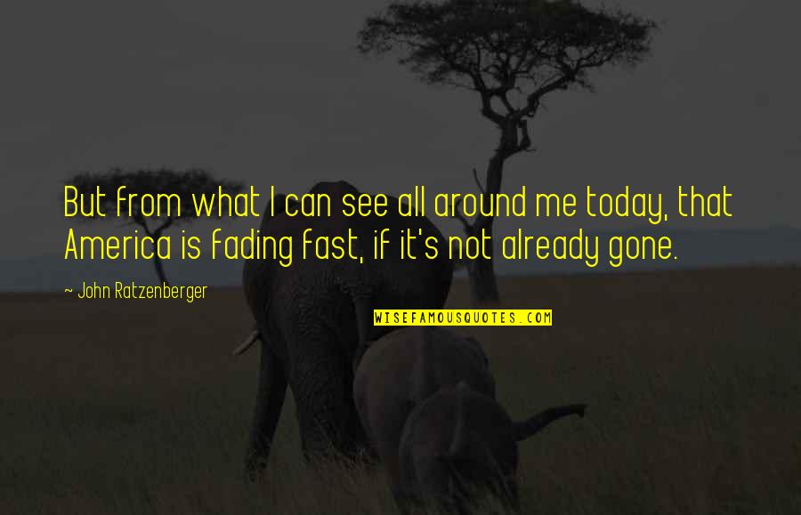 Odolwa Quotes By John Ratzenberger: But from what I can see all around Odolwa Quotes By John Ratzenberger: But from what I can see all around