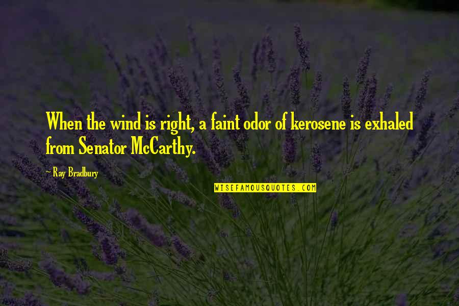 Odor Quotes By Ray Bradbury: When the wind is right, a faint odor