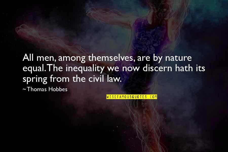 Odowd Obituaries Quotes By Thomas Hobbes: All men, among themselves, are by nature equal. Odowd Obituaries Quotes By Thomas Hobbes: All men, among themselves, are by nature equal.