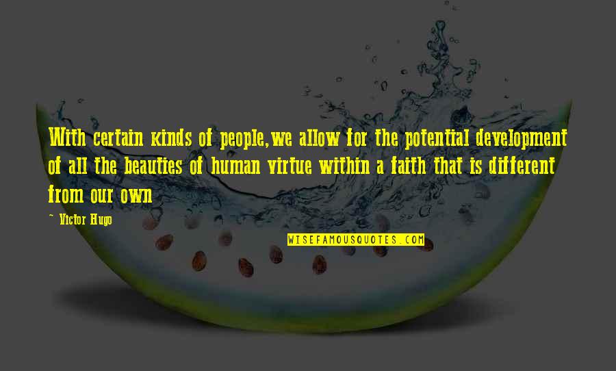 Odranski Quotes By Victor Hugo: With certain kinds of people,we allow for the Odranski Quotes By Victor Hugo: With certain kinds of people,we allow for the