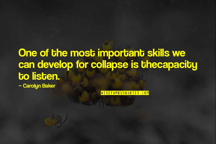 Odtwarzacze Quotes By Carolyn Baker: One of the most important skills we can