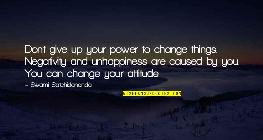 Odwyk Wikipedia Quotes By Swami Satchidananda: Don't give up your power to change things.