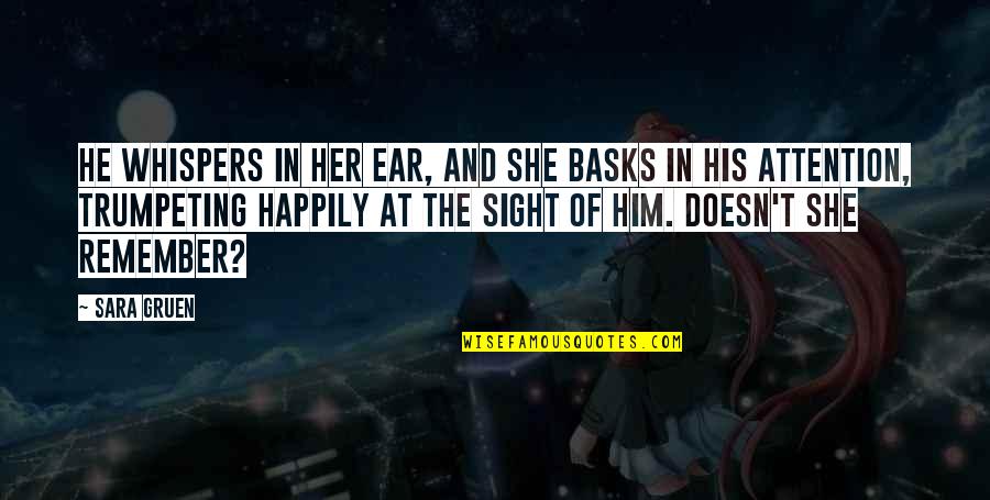 Odysseus Heroism Quotes By Sara Gruen: He whispers in her ear, and she basks Odysseus Heroism Quotes By Sara Gruen: He whispers in her ear, and she basks