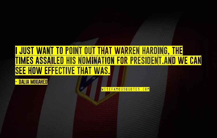 Odysseus Prideful Quotes By Dalia Mogahed: I just want to point out that Warren