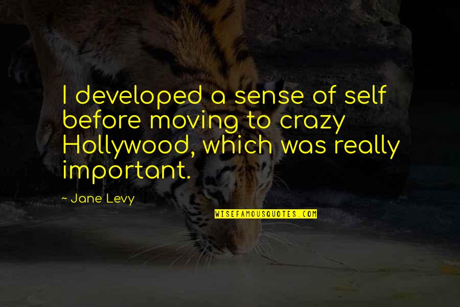Odysseus Sirens Quotes By Jane Levy: I developed a sense of self before moving