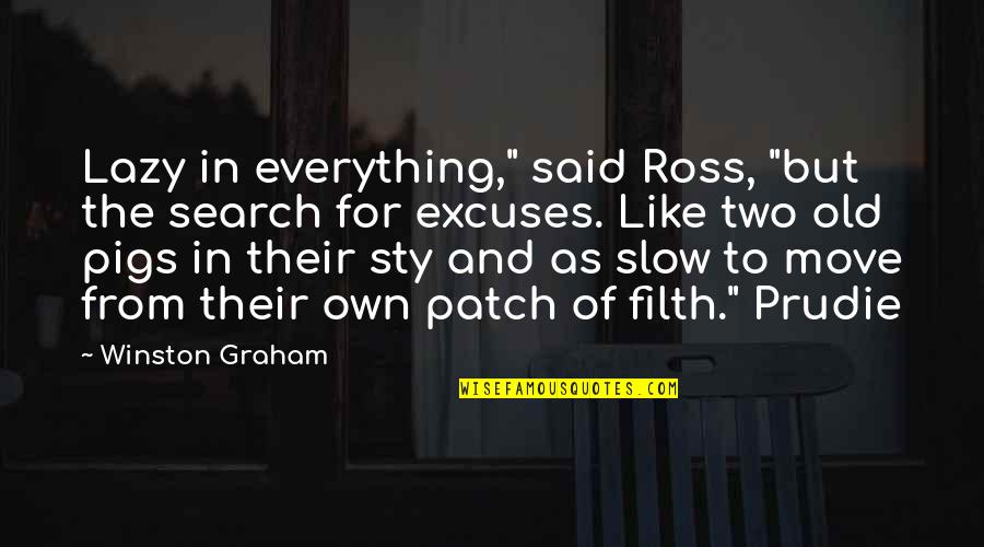 Oelerich Hvac Quotes By Winston Graham: Lazy in everything," said Ross, "but the search