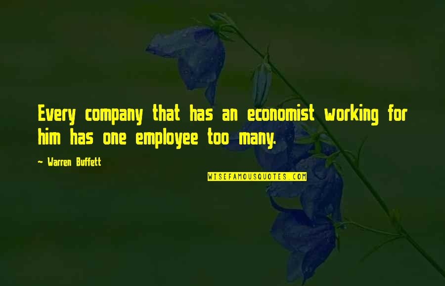 Oesx Quotes By Warren Buffett: Every company that has an economist working for