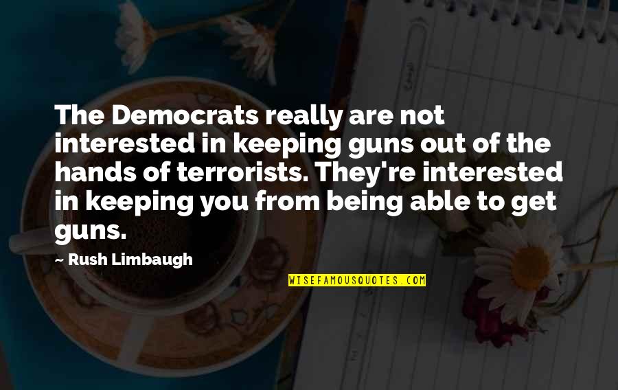 Oex Asx Quotes By Rush Limbaugh: The Democrats really are not interested in keeping