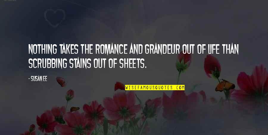 Of Grandeur Quotes By Susan Ee: Nothing takes the romance and grandeur out of